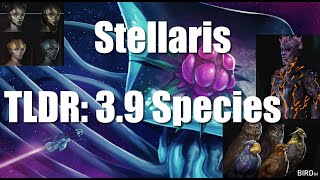 TLDR  Stellaris 39 patch Species DLC Upgrades [upl. by Kynan]