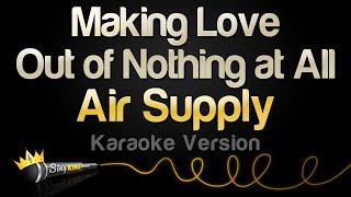 Air Supply  Making Love Out of Nothing at All Karaoke Version [upl. by Ahsatam]