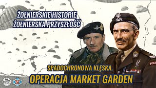 O jeden most za daleko OPERACJA MARKET GARDEN [upl. by Acimahs]