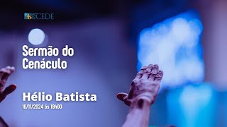 Sermão do Cenáculo  Hélio Batista [upl. by Anawak982]