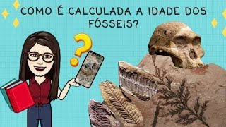 8º ano  Como é calculada a idade dos fósseis [upl. by Pascal835]