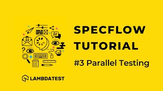 Parallel Testing In SpecFlow Selenium C  SpecFlow Tutorial  Part III 👌 [upl. by Kenay]