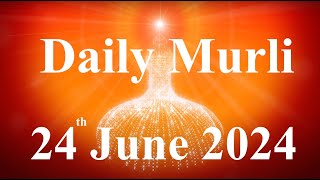 Daily Murli English 24 June 2024daily English murlimurli in EnglishEnglish murli todayMurli [upl. by Eisinger]