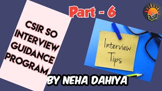 CSIR SO Interview Guidance Programme  Interview Preparation  Part6  CSIR [upl. by Riba]