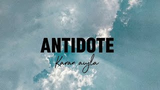 ANTIDOTE  LYRICS VIDEO  KARAN AUJLA NEW SONG ANTIDOTE LYRICS VIDEO  FOUR ME [upl. by Renita]