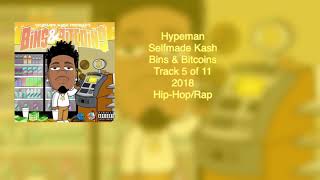 05 Hypeman  Bins amp Bitcoins  Selfmade Kash [upl. by Salis]