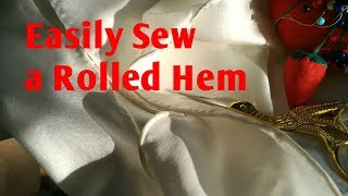 How to Easily Hand Sew a Rolled Hem  Silk Fabric [upl. by Khorma]