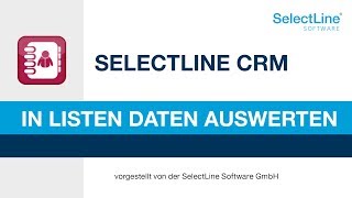 Im SelectLine CRM Daten auswerten  CRM SelectLine Kundenbeziehungsmanagement [upl. by Gnof]