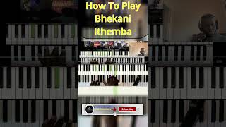 How To Play Bhekani Ithemba By Joyous Celebration pianotutorial joyouscelebration [upl. by Eduj]