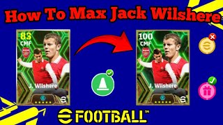 How To Train J Wilshere Max Level In eFootball 2024  Epic J Wilshere efootball [upl. by Chil743]