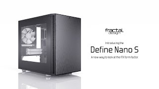 Fractal Design Define Nano S Showreel [upl. by Uis]