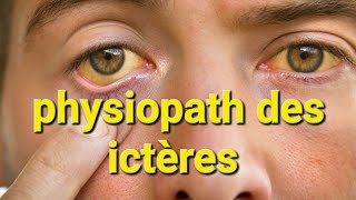 🟡 PHYSIOPATHOLOGIE DES ICTÈRES [upl. by Ahsatan]