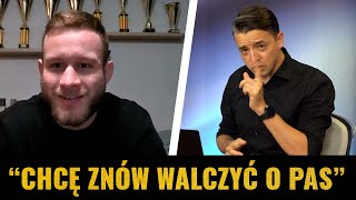 MACIEJ KAZIECZKO ZDRADZA quotPODCZAS WALKI SĹUCHAM NAROĹ»NIKA RYWALAquot ROZMOWA PRZED KSW 76 [upl. by Raynata]