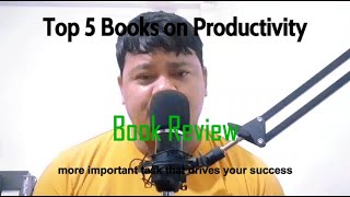 Five Effective Productivity Books for you to Read Book Review [upl. by Violet314]