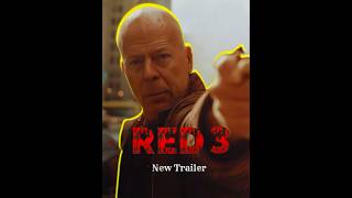 RED 3 New Trailer 2025  Bruce Willis shorts movie [upl. by Shurwood]