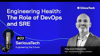 SeriousTech Podcast 3  Engineering Health The Role of DevOps and SRE [upl. by Rehpotisrhc]