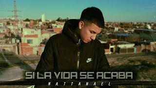 Si La Vida Se Acaba  Nattanael Video Oficial Prod by Dinero En El Beat [upl. by Brandise]