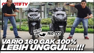 ADU FITUR VARIO 160 VS VARIO 150 YANG BARU GAK 100 LEBIH BAIK l Otomotif TV [upl. by Nannek]