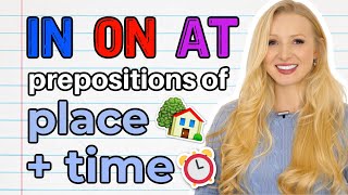 IN  ON  AT  Prepositions of PLACE AND TIME  English Grammar Lesson  Free PDF amp Quiz [upl. by Saenihp]