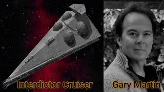 Character and Voice Actor  Star Wars Empire at War  Interdictor Cruiser  Gary Martin [upl. by Hecklau]