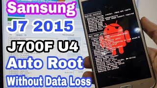 Samsung J7 2015 J700F U4 Auto Root Without Data Loss Via Odin TOOL [upl. by Adliwa]