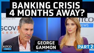 Banking Sector Collapse Coming Why It Could Happen in March – George Gammon [upl. by Krute]