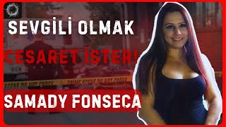 Sevgili Avcısı  SAMADY FONSECA VAKASI  DEDEKTİF VAKALARI [upl. by Yssej]