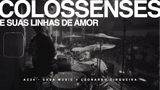 Colossenses e Suas Linhas de Amor  Casa Music  Drum Cam • AC24 [upl. by Sachi]