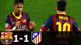 FC Barcelona vs Atletico Madrid 11 All Goals amp Highlights UCL 201314 HD 720p [upl. by Sajet]