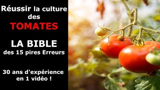 Au jardin potager RÉUSSIR LA TOMATE 🍅  BIBLE des 15 PIRES ERREURS du semis à la récolte [upl. by Darb]