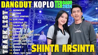 Shinta Arsinta Feat Arya Galih Terbaru  Sekecewa Itu  Dangdut Koplo Terbaru 2024 FULL ALBUM 2024 [upl. by Eixam]