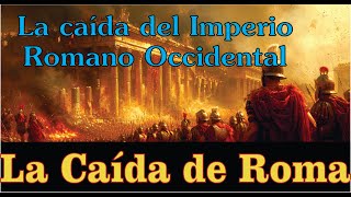 La Caída del Imperio Romano [upl. by Hareehat172]