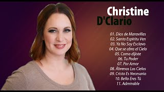 MUSICA CRISTIANA DE ADORACION CHRISTINE DCLARIO EXITOS MIX 30 GRANDES EXITOS [upl. by Reede]