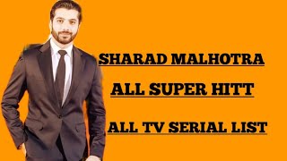 Sharad Malhotra all best papular tv shows list [upl. by Monto]