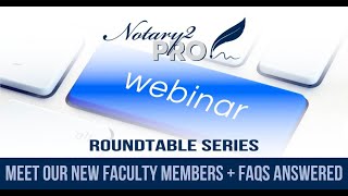 Notary2Pro October Roundtable Discussion Meet Our New Faculty Members  FAQs Answered [upl. by Sana]