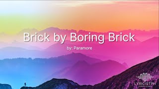 Brick by Boring Brick Lyrics  Paramore [upl. by Ralip]