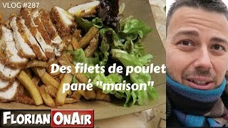 Des filets de poulet panés quotmaisonquot  VLOG 287 [upl. by Kreager]