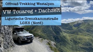 Die wohl schönste Straße Europas  die Ligurische Grenzkammstraße LGKS Offroad mit dem VW Touareg [upl. by Anirtruc]