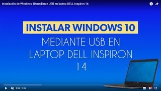 Instalación de Windows 10 mediante USB en laptop DELL Inspiron 14 [upl. by Conias]