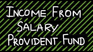 Income from Salary  Provident Funds cmainter [upl. by Aurita782]