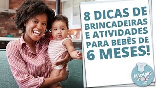 8 BRINCADEIRAS QUE AJUDAM NO DESENVOLVIMENTO DOS BEBÊS DE 6 MESES [upl. by Etireugram]