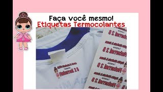 DIY ETIQUETAS TERMOCOLANTES  FAÇA VOCÊ MESMO [upl. by Kotick]