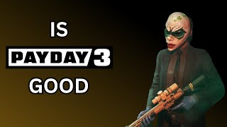 REVISITING PAYDAY 3 [upl. by Ecitsuj]