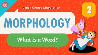 Morphology Crash Course Linguistics 2 [upl. by Essyla]