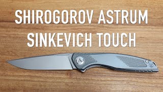 Shirogorov Astrum quotSinkevich Touchquot  Initial Impressions and Overview [upl. by Arrimat831]