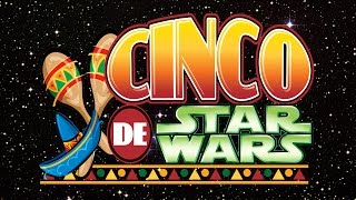 Cinco De Star Wars [upl. by Aiel]