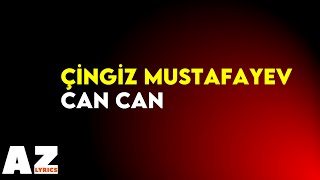 Çingiz Mustafayev  Can Can LyricsSözlər [upl. by Whittemore]