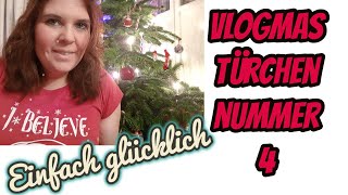 Vlogmas Türchen Nummer 4  Einfach glücklich [upl. by Eimia]