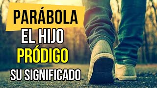 El SIGNIFICADO de la PARÁBOLA del HIJO PRÓDIGO [upl. by Eitsirc]