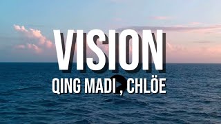 Qing Madi Chlöe  Vision remix lyrics video [upl. by Enahpad762]